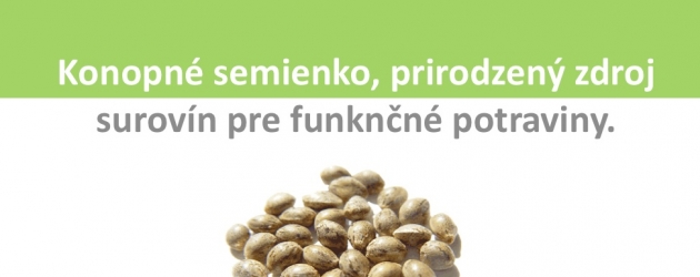 Konopné  semienko, prirodzený  zdroj  surovín  pre  funknčné  potraviny. 